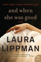And When She Was Good Paperback  by Laura Lippman