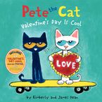 Pete the Cat: Valentine's Day Is Cool Hardcover  by James Dean