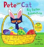 Pete the Cat: Big Easter Adventure Hardcover  by James Dean