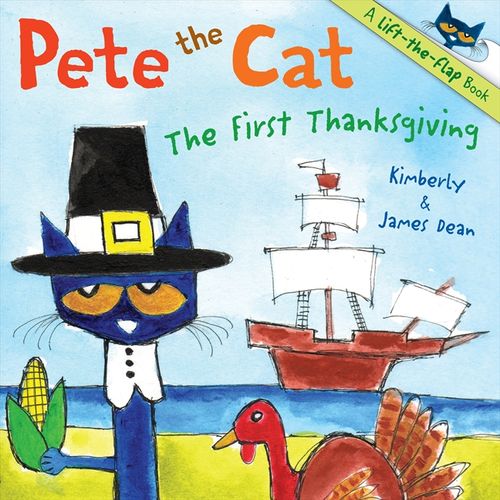 Pete the Cat: The First Thanksgiving - Kimberly Dean, James Dean
