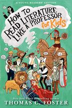 How to Read Literature Like a Professor: For Kids Hardcover  by Thomas C. Foster