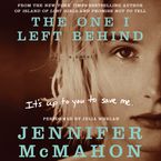 The One I Left Behind Downloadable audio file UBR by Jennifer McMahon