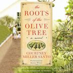 The Roots of the Olive Tree Downloadable audio file UBR by Courtney Miller Santo