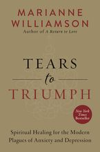 Tears to Triumph eBook  by Marianne Williamson