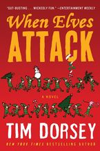 When Elves Attack Paperback  by Tim Dorsey