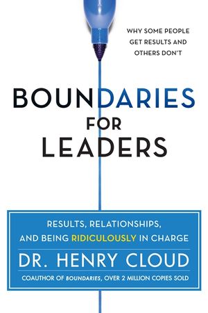 Book cover image: Boundaries for Leaders: Results, Relationships, and Being Ridiculously in Charge