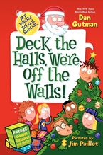 My Weird School Special: Deck the Halls, We're Off the Walls! Hardcover  by Dan Gutman