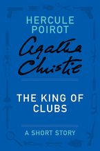 The King of Clubs eBook  by Agatha Christie