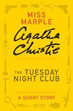 The Tuesday Night Club eBook  by Agatha Christie