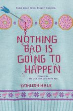 Nothing Bad Is Going to Happen