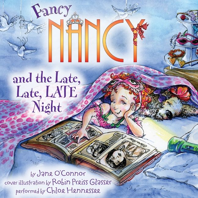 Fancy Nancy and the Late, Late, LATE Night Unabridged Book Cover