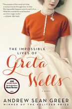 The Impossible Lives of Greta Wells Paperback  by Andrew Sean Greer