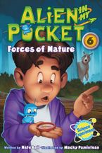 Alien in My Pocket #6: Forces of Nature Paperback  by Nate Ball