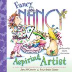 Fancy Nancy: Aspiring Artist Downloadable audio file UBR by Jane O'Connor