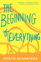 The Beginning of Everything Hardcover  by Robyn Schneider