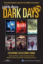 Pitch Dark: Dark Days of Summer Sampler eBook  by Aprilynne Pike
