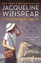 A Dangerous Place Paperback  by Jacqueline Winspear