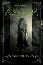 Asylum Hardcover  by Madeleine Roux