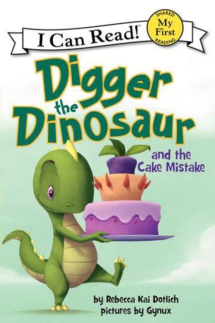 Digger the Dinosaur and the Cake Mistake Book Cover
