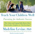 Teach Your Children Well Downloadable audio file UBR by Madeline Levine PhD