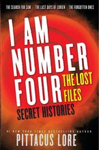 I Am Number Four: The Lost Files: Secret Histories Paperback  by Pittacus Lore