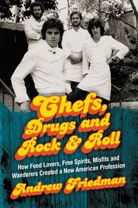 chefs-drugs-and-rock-and-roll