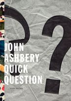 Quick Question Paperback  by John Ashbery