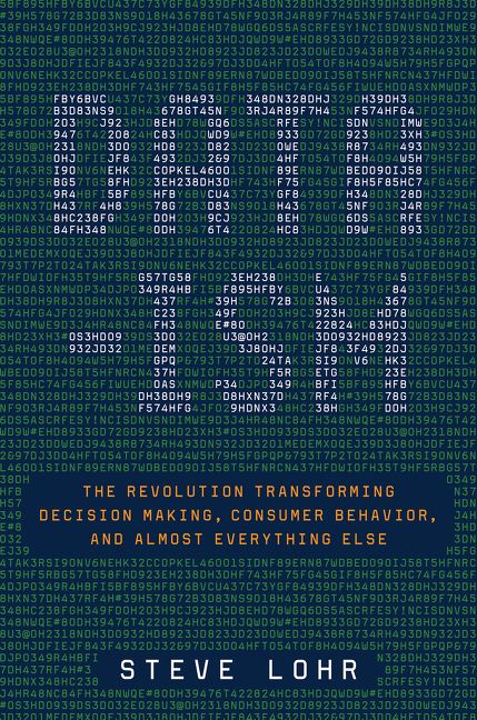 Book cover image: Data-ism: The Revolution Transforming Decision Making, Consumer Behavior, and Almost Everything Else