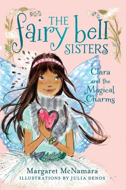 The Fairy Bell Sisters #4: Clara and the Magical Charms