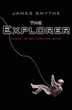 The Explorer Paperback  by James Smythe