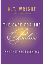 The Case for the Psalms eBook  by N. T. Wright