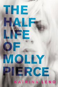 the-half-life-of-molly-pierce