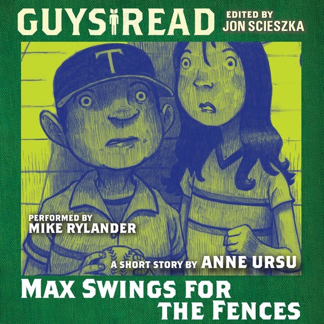Guys Read: Max Swings For the Fences Unabridged