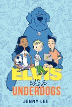 Elvis and the Underdogs Hardcover  by Jenny Lee