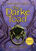 Septimus Heap: The Darke Toad eBook  by Angie Sage