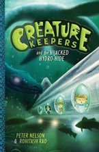 Creature Keepers and the Hijacked Hydro-Hide eBook  by Peter Nelson