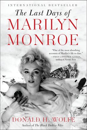 The Last Days Of Marilyn Monroe Donald H Wolfe E Book Cover Image The Last Days Of Marilyn Monroe