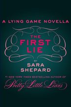 The First Lie eBook  by Sara Shepard