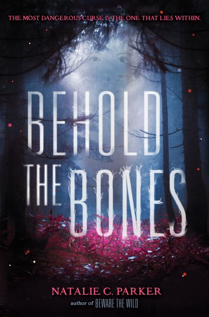 Behold the Bones - Natalie C. Parker - Hardcover