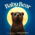 Baby Bear Hardcover  by Kadir Nelson