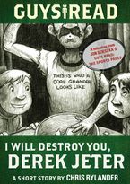 Guys Read: I Will Destroy You, Derek Jeter eBook  by Chris Rylander