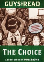Guys Read: The Choice eBook  by James Brown