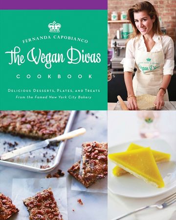Book cover image: Vegan Divas Cookbook: Delicious Desserts, Plates, and Treats from the Famed New York City Bakery