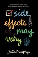 Side Effects May Vary Hardcover  by Julie Murphy