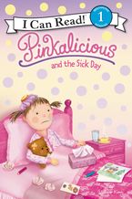 Pinkalicious and the Sick Day Hardcover  by Victoria Kann