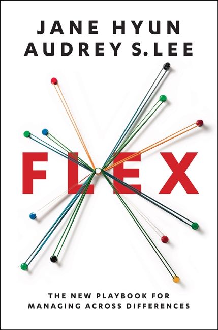 Book cover image: Flex: The New Playbook for Managing Across Differences