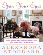 Open Your Eyes eBook  by Alexandra Stoddard