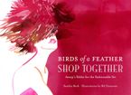 Birds of a Feather Shop Together