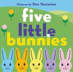 Five Little Bunnies Board book  by Dan Yaccarino