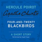 Four-and-Twenty Blackbirds Downloadable audio file UBR by Agatha Christie
